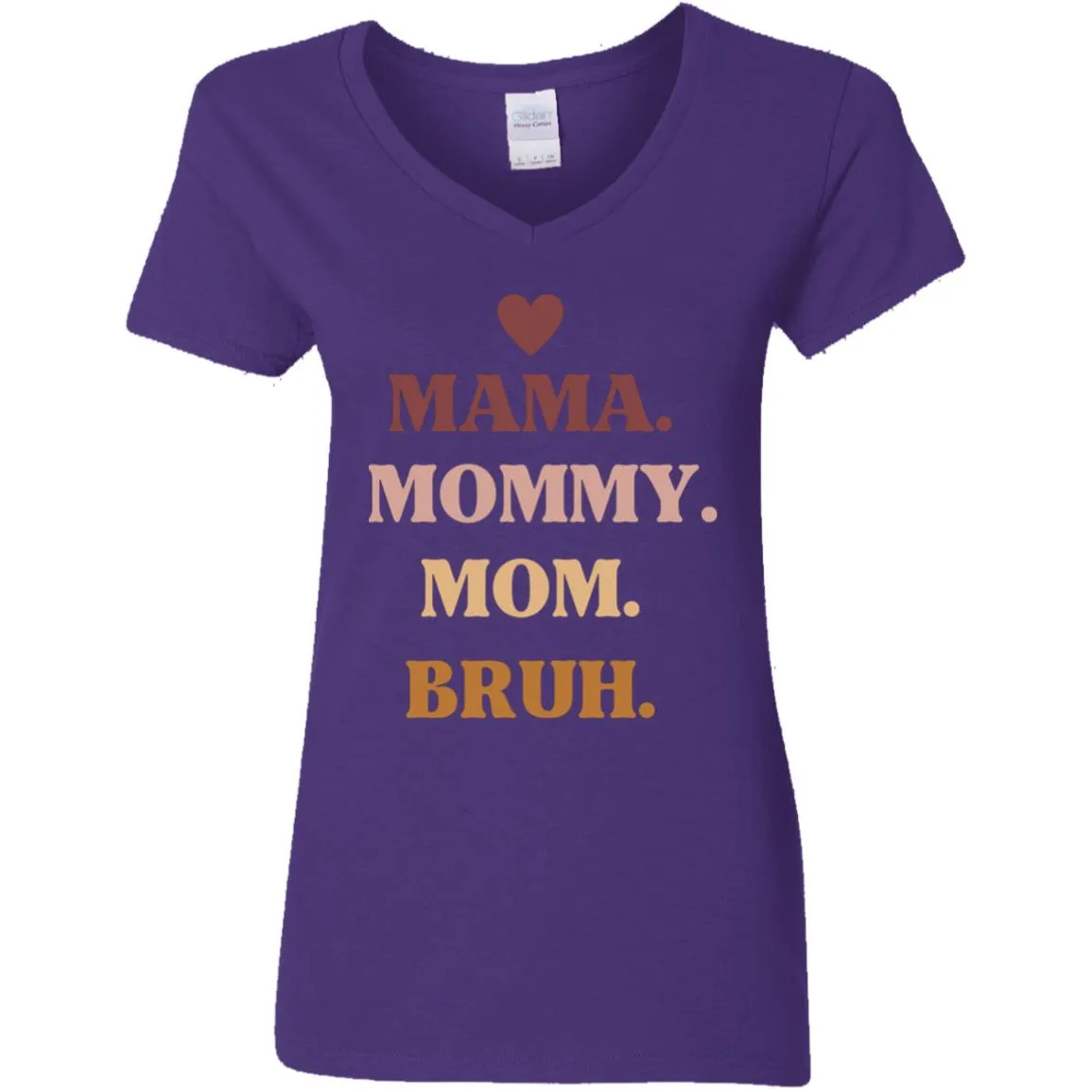 Mama, Mommy, Bruh -- Ladies' V-Neck T-Shirt